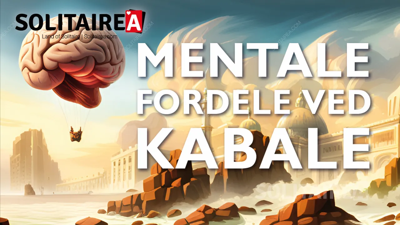 Mentale fordele ved Kabale - Spil Kabale regelmæssigt og forbedre din hukommelse!
